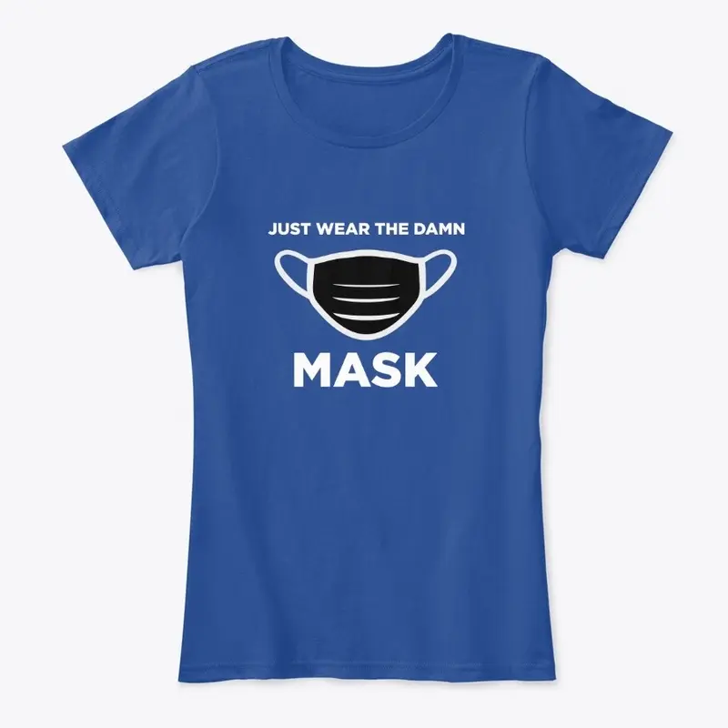 Just Wear the Mask!