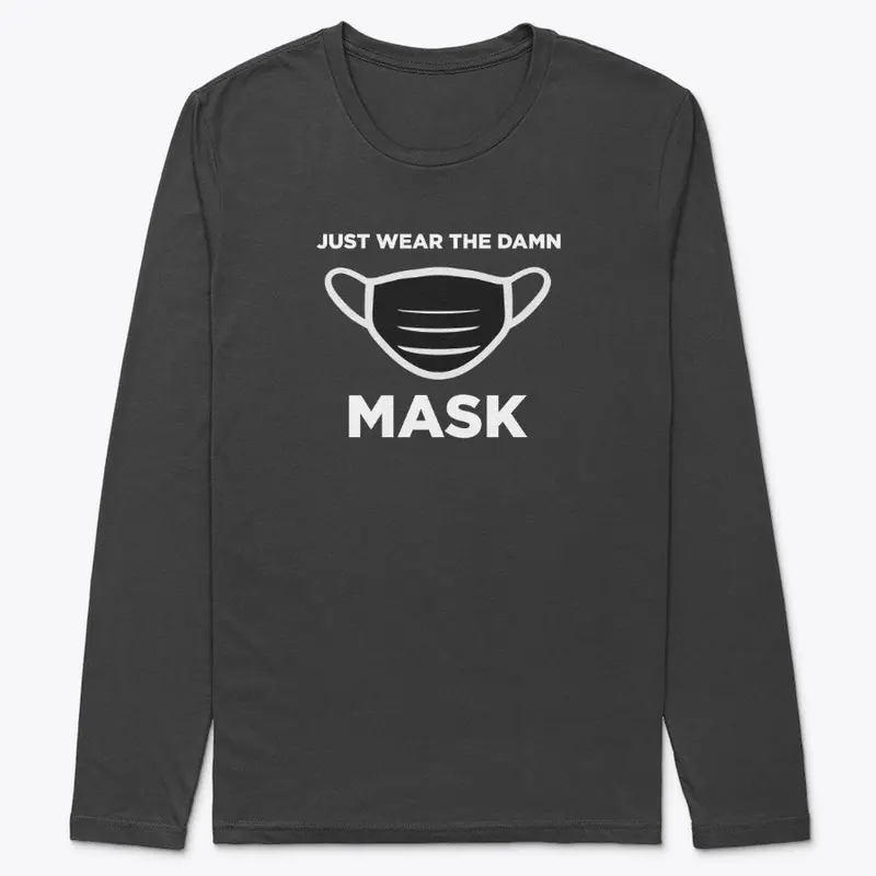 Just Wear the Mask!